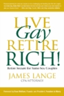 Live Gay, Retire Rich - Book