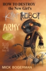 How to Destroy the New Girl's Killer Robot Army - Book