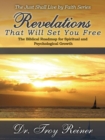 Revelations That Will Set You Free : The Biblical Roadmap for Spiritual and Psychological Growth - Book