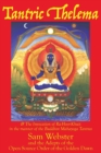 Tantric Thelema : and The Invocation of Ra-Hoor-Khuit in the manner of the Buddhist Mahayoga Tantras - Book