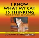 I Know What My Cat Is Thinking - Book
