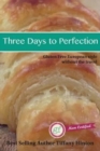 Three Days to Perfection : European Style Without the Travel - Book