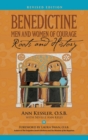 Benedictine Men and Women of Courage : Roots and History - Book