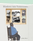 Windows Into Yesteryears - Book