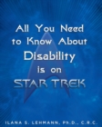 All You Need to Know about Disability Is on Star Trek - Book