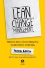 Lean Change Management : Innovative Ansatze Fur Das Management Organisationaler Veranderung - Book