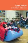 Ryan House : In the Heart of Phoenix - Book
