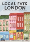 Local Eats London : Bangers and Mash, Pasties, Jaffa Cake and Other London Favorites - Book