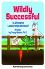 Wildly Successful : Is Effective Leadership Obvious? - eBook