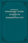 Morrison's Strangers' Guide and Etiquette for Washington City - Book