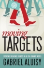 Moving Targets : Creating Engaging Brands in an On-Demand World - Book