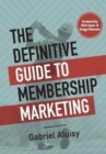 The Definitive Guide to Membership Marketing - Book