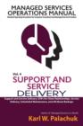 Vol. 4 - Support and Service Delivery : Sops for Client Relationships, Service Delivery, Scheduled Maintenance, and All about Backups - Book