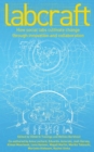 Labcraft : How Social Labs Cultivate Change Through Innovation and Collaboration - Book