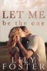 Let Me Be the One - Book