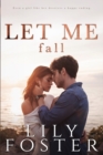 Let Me Fall - Book