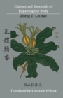 Categorized Essentials of Repairing the Body : Zheng Ti Lei Yao &#27491;&#39636;&#39006;&#35201; - Book