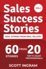 Sales Success Stories : 60 Stories from 20 Top 1% Sales Professionals - Book