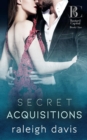 Secret Acquisitions : A Billionaire Bad Boy Second Chance Romance - Book