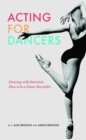 Acting For Dancers : Dancing with Intention, How to be a Dance Storyteller! - eBook