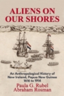 Aliens on Our Shores : An Anthropological History of New Ireland, Papua New Guinea 1616 to 1914 - eBook