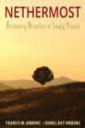 Nethermost : Missionary Miracles in Lowly Places - Book