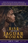 Rise of the Jaguar Woman : Book Two of the Mayan Chronicles - Book