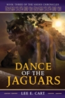 Dance of the Jaguars : Book Three of The Mayan Chronicles - Book