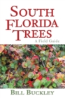 South Florida Trees : A Field Guide - Book