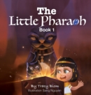 The Little Pharaoh Adventure Series - Book