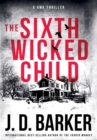 The Sixth Wicked Child : A 4MK Thriller Book 3 - Book
