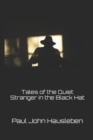 Tales of the Quiet Stranger in the Black Hat - Book