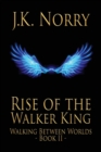 Rise of the Walker King - Book