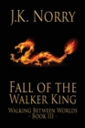 Fall of the Walker King - Book