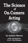 The Science of On-Camera Acting : with commentary by Dr. Paul Ekman - Book