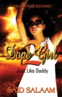 Dope Girl 2 : Just Like Daddy - Book