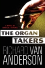 The Organ Takers : A Novel of Surgical Suspense - Book