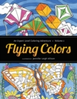 Flying Colors : An Expert Level Coloring Adventure - Book