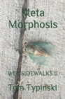 Meta Morphosis : Wet Sidewalks Two - Book
