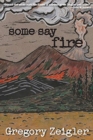 Some Say Fire - Book