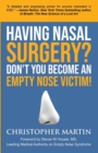 Having Nasal Surgery? Don't You Become An Empty Nose Victim! - Book