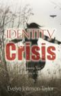 Identity Crisis : Discovering Your True Identity in Christ - Book