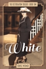 White : The Restoration Trilogy 1 - Book