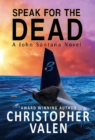 Speak For The Dead : A John Santana Novel - Book