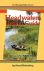 The Mississippi Valley Traveler Headwaters Region Guide : Along the Upper Mississippi River from Itasca State Park to the suburbs of the Twin Cities - Book