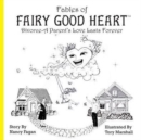 Fables of Fairy Good Heart : Divorce-A Parent's Love Lasts Forever - Book
