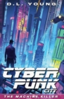 Cyberpunk City Book One : The Machine Killer - Book