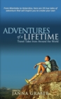 Adventures of a Lifetime : Travel Tales from Around the World - Book