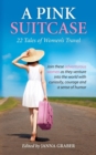 A Pink Suitcase : 22 Tales of Women's Travel - Book