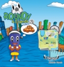 Roundy and Friends - Chicago : Soccertowns Libro 3 en Espa?ol - Book